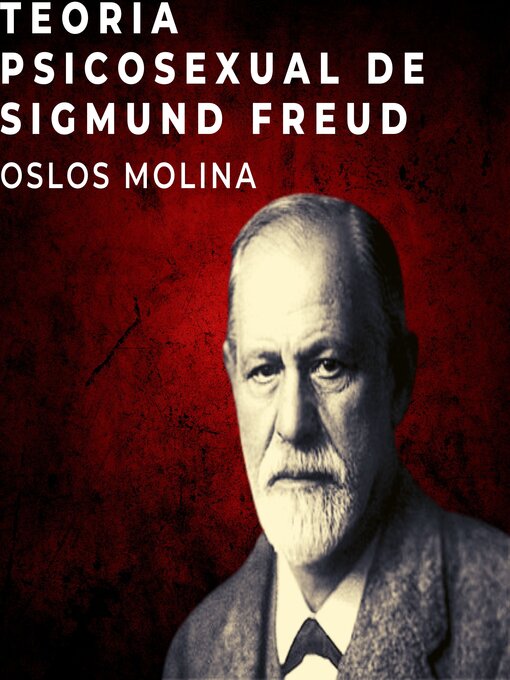 Title details for Teoria psicosexual de Sigmund feud by Oslos Molina - Available